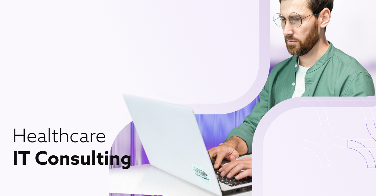 Transforming Healthcare with Advanced IT Consulting Solutions